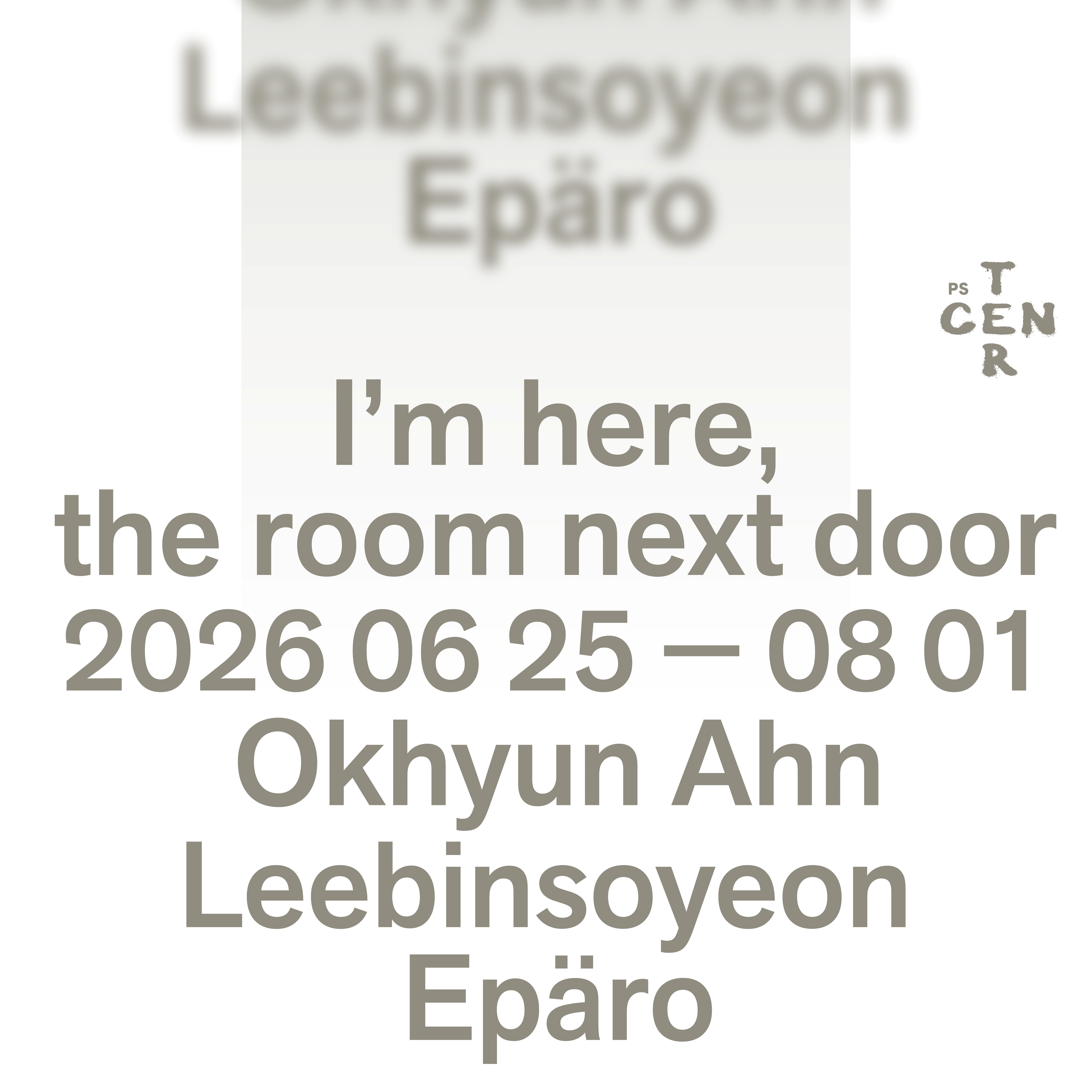 안옥현 × 이빈소연 × 이페로 ⟪I'm here, the room next door⟫